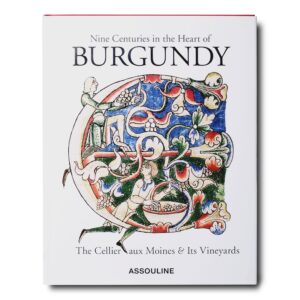 Assouline - Nine Centuries In The Heart Of Burgundy