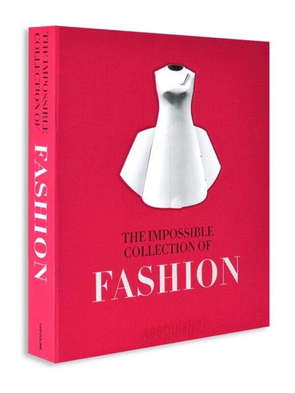 Assouline - Fashion: The Impossible Collection