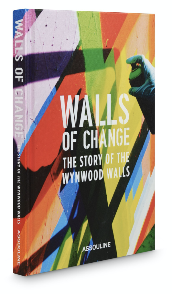 Assouline - Walls of Change: The Story of the Wynwood Walls