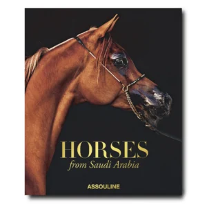 Assouline - Horses from Saudi Arabia