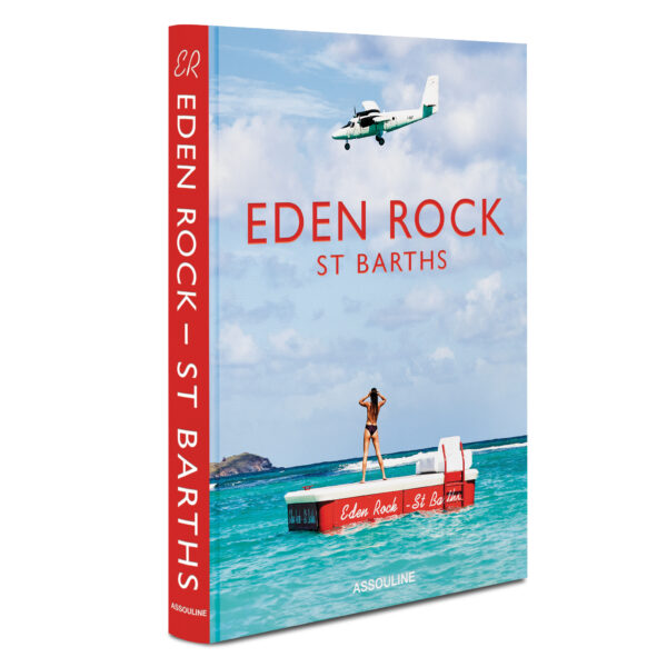 Assouline - The Hospitality Collection   EDEN ROCK-ST BARTHS